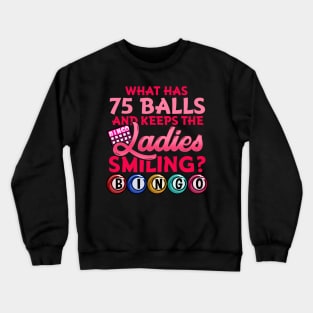 Womens Funny Bingo design for a Balls loving Grandma Crewneck Sweatshirt